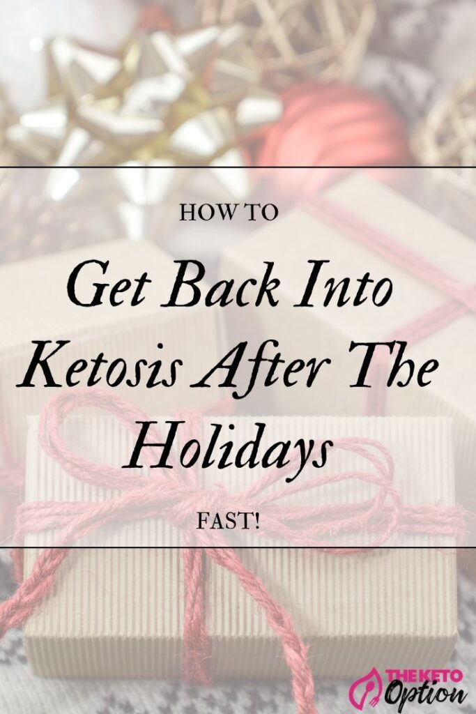 How To Get Back Into Ketosis After The Holidays Fast